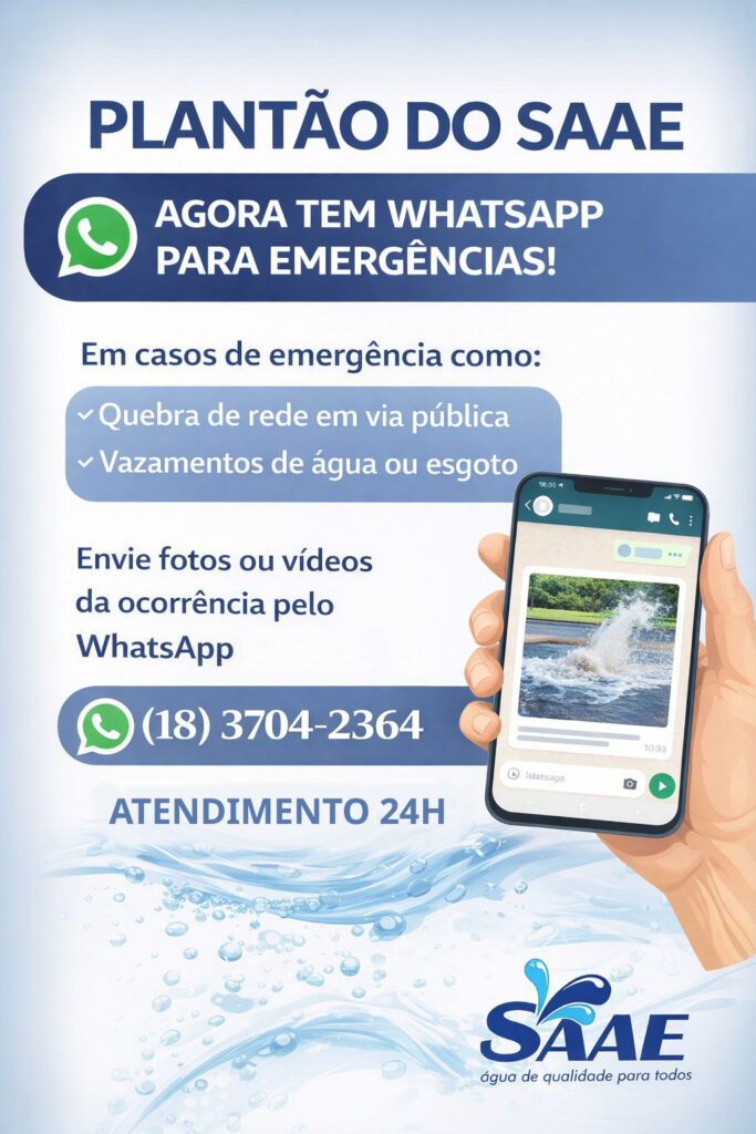 Serviço Autônomo de Água e Esgoto de Pereira Barreto (SAAE) informa que o Plantão de Atendimento 24 horas